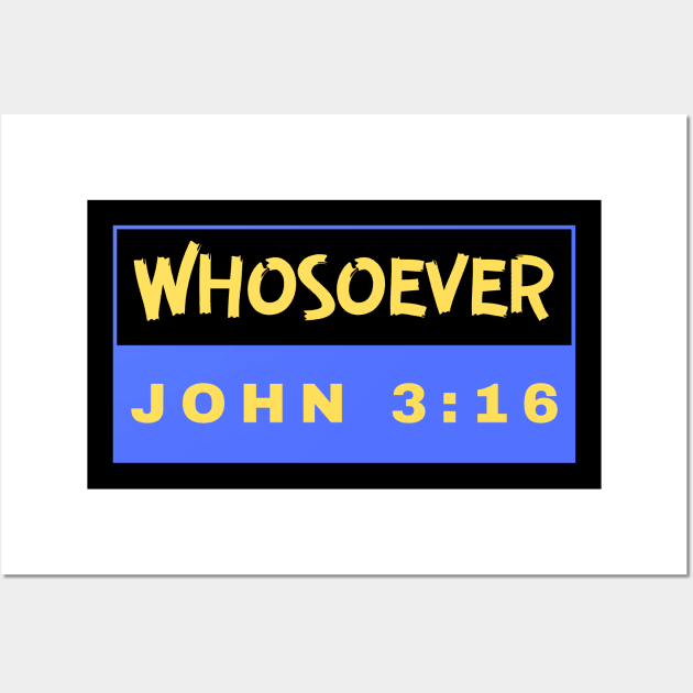 Whosoever | Christian Bible Verse John 3:16 Wall Art by All Things Gospel